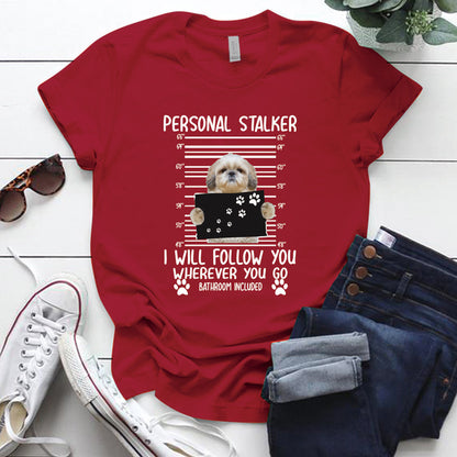 Personal Stalker Dog T-Shirt